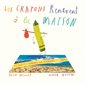 Les crayons rentrent à la maison : Couverture rigide