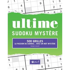 Ultime sudoku mystère : 500 grilles