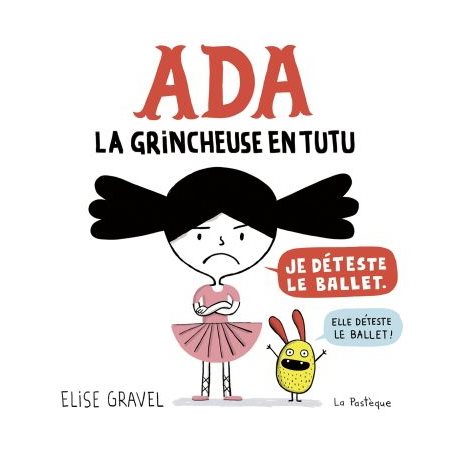 Ada, la grincheuse en tutu : Couverture rigide