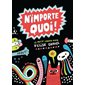 N'importe quoi ! : Le petit cahier noir d'Élise Gravel (400 coups)