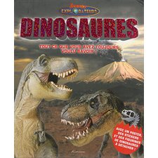 Les dinosaures : Jeunes explorateurs : Tout ce que vous avez toujours voulu savoir !