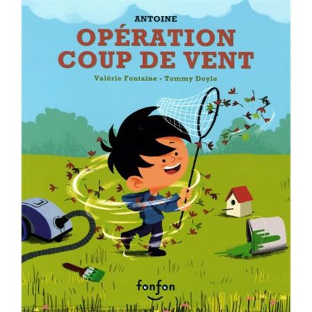 Opération coup de vent : Antoine : Histoires de rire (Fonfon)