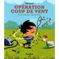 Opération coup de vent : Antoine : Histoires de rire (Fonfon)