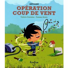 Opération coup de vent : Antoine : Histoires de rire (Fonfon)