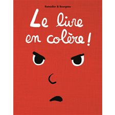 Le livre en colère ! : Loulou & Cie (École des loisirs)