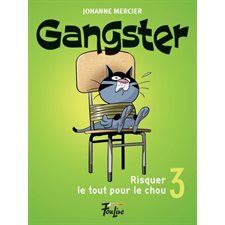 Gangster T.03 : Risquer le tout pour le chou (Foulire) : 9-11