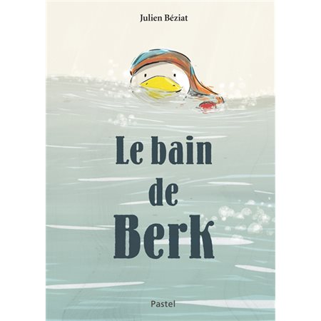 Le bain de Berk : Pastel : Couverture rigide