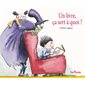Un livre, ça sert à quoi ? (Tom' poche)