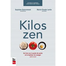 Kilos zen : Un livre sur la perte de poids et le bonheur de manger (juste assez)