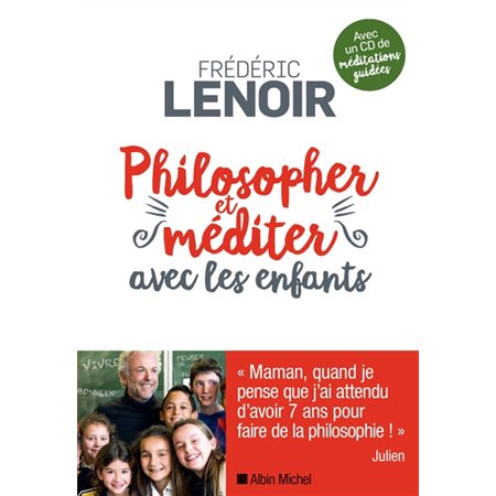 Philosopher et méditer avec les enfants : Avec un CD de méditation guidées