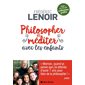 Philosopher et méditer avec les enfants : Avec un CD de méditation guidées