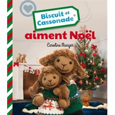 Biscuit et Cassonade aiment Noël : Le monde de Biscuit et Cassonade