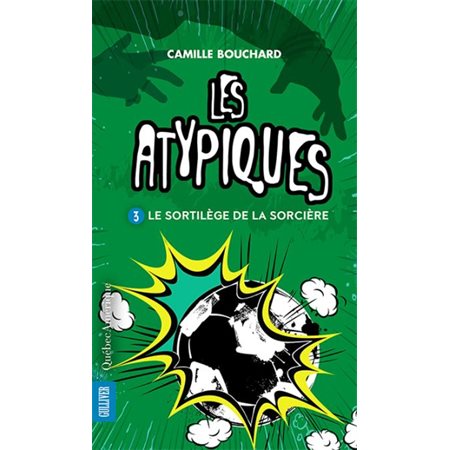 Les atypiques T.03 : Le sortilège de la sorcière