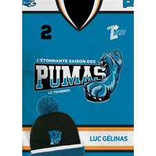 L'étonnante saison des Pumas T.02 : Le tournoi : 6-8