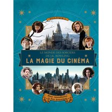 Le monde des sorciers de J. K. Rowling T.01 : La magie du cinéma
