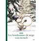 Les bonshommes de neige sont éternels : Couverture rigide