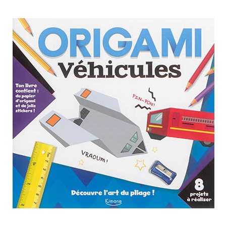 Origami : Véhicules : 8 projets à réaliser