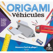Origami : Véhicules : 8 projets à réaliser