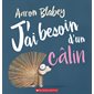 J'ai besoin d'un câlin : Couverture souple
