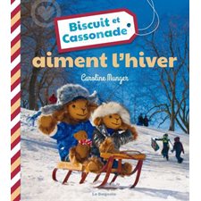 Biscuit et Cassonade aiment l'hiver : Le monde de Biscuit et Cassonade