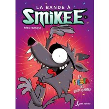 La bande à Smikee T.05 (BD) : La fiesta du loup-garou