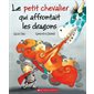 Le petit chevalier qui affrontait les dragons