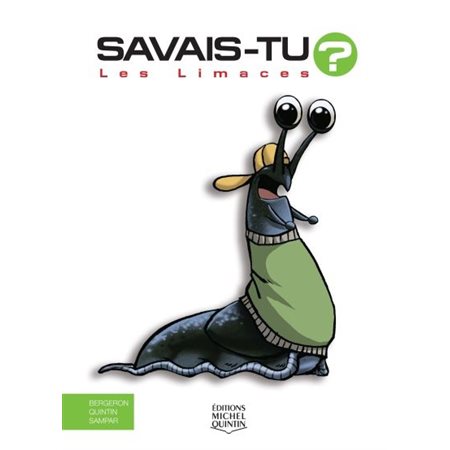 Savais-tu ? En couleurs T.51 : Les limaces