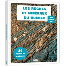 Les roches et minéraux du Québec : Mon premier doc : 24 roches et minéraux