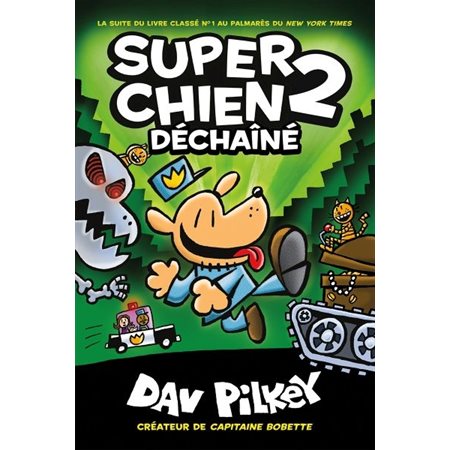Super Chien T.02 : Déchaîné : Bande dessinée
