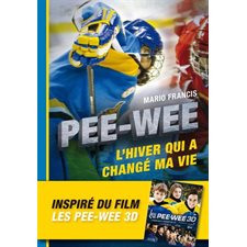 Pee-wee : L' hiver qui a changé ma vie : Inspiré du film Les Pee-Wee 3 D