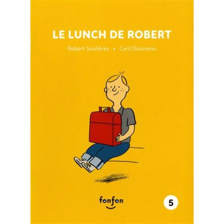 Histoires de lire T.05 : Le lunch de Robert : Robert et moi : INT