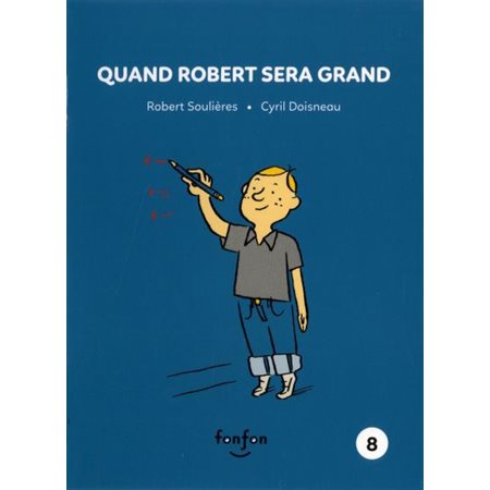 Histoires de lire T.08 : Quand Robert sera grand : Robert et moi : INT