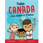 Notre Canada : D'un océan à l'autre
