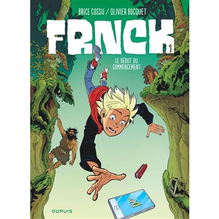 Frnck T.01 : Le début du commencement : Bande dessinée : ADO