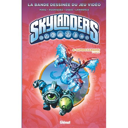 Skylanders T.06 : Superchargers 1ère partie : Bande dessinée