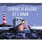 L'enfant, la baleine et l'hiver : Couverture rigide