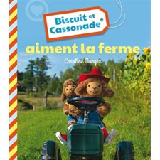 Biscuit et Cassonade aiment la ferme : Le monde de Biscuit et Cassonade