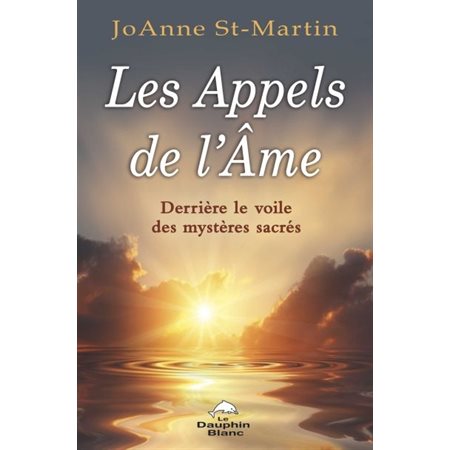 Les Appels de l'Âme : Derrière le voile des mystères sacrés