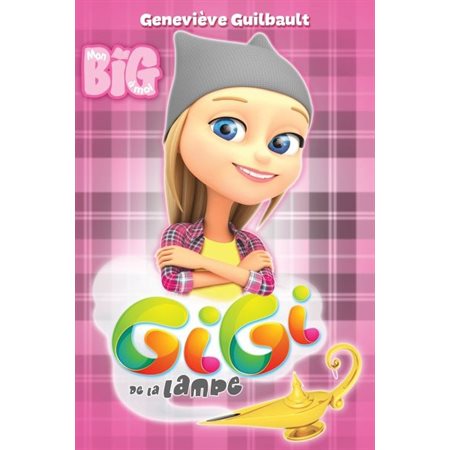 Gigi de la lampe : Mon big à moi