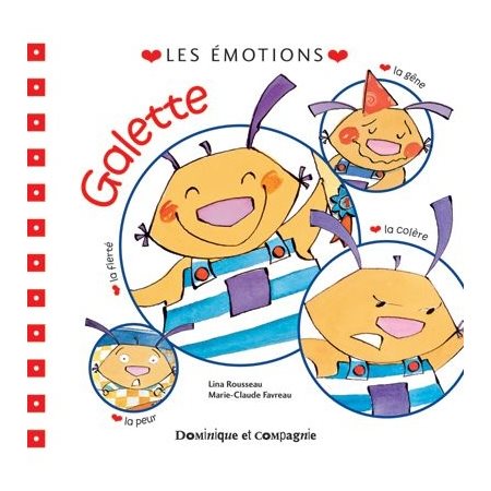 Les émotions, Galette et Tartine : est fier de lui; est gêné !; a une peur bleue; pique une colère !