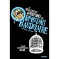 Les désastreuses aventures des orphelins Baudelaire T.01 : Tout commence mal ...