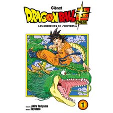 Dragon ball super T 01 : Les guerriers de l'univers 6 : Manga : JEU