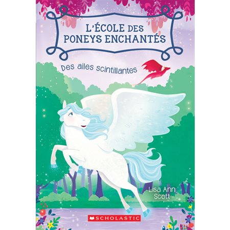 L'école des poneys enchantés T.02 : Des ailes scintillantes : 6-8