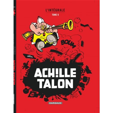 Achille Talon : Intégrale T.09: L'esprit d'Éloi; L'arme du crocodile; Ne rêvons pas ! : Bande dessinée