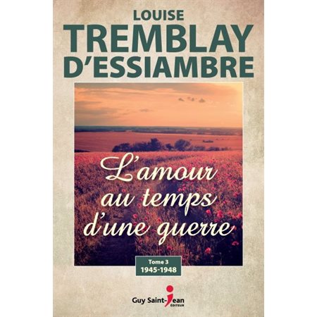 L'amour au temps d'une guerre T.03 : 1945-1948