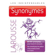 Synonymes : Larousse : Les indispensables