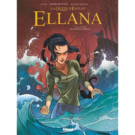 La quête d'Ewilan : Ellana T.02 : La voie des Marchombres : Bande dessinée : ADO