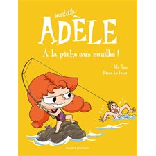 Mortelle Adèle T.12 (BD) : A la pêche aux nouilles !