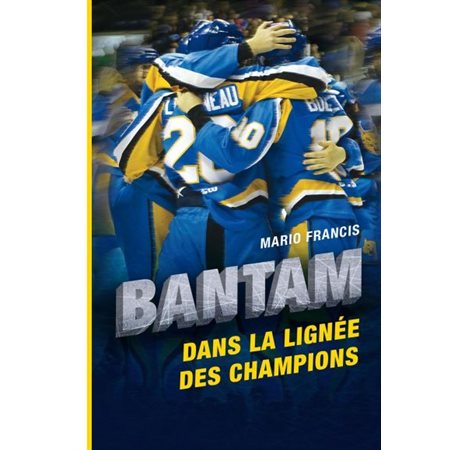 Bantam : Dans la lignée des champions