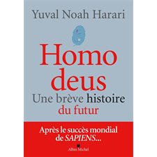 Homo deus : Une brève histoire de l'avenir